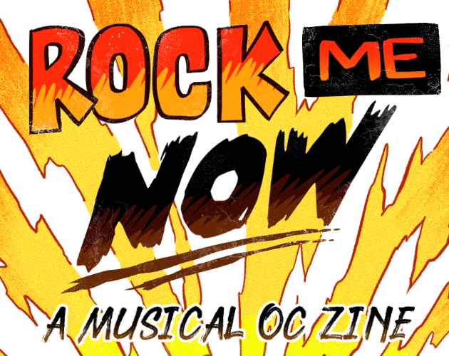 Games like ROCK ME NOW: A Musical OC Zine