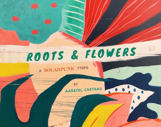 Roots & Flowers - A Solarpunk Hack of Lasers & Feelings Game Cover