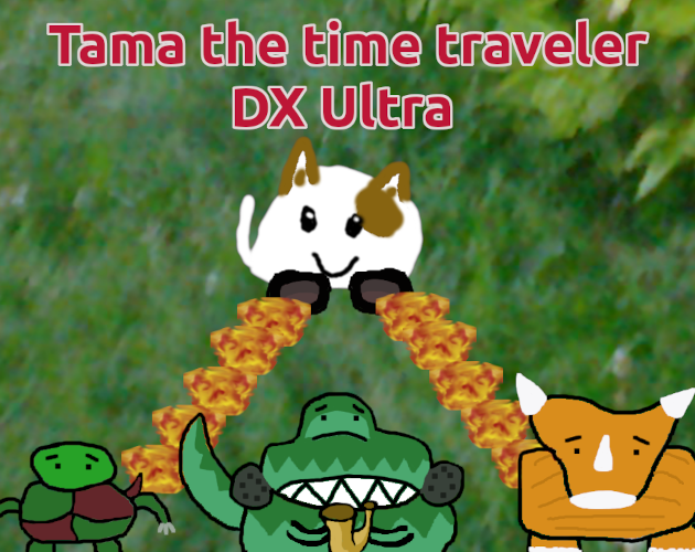Games like Tama the time traveler DX Ultra