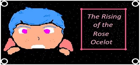 Games like The Rising of the Rose Ocelot