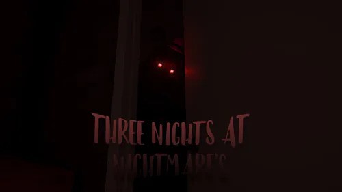 Games like Three Nights At Nightmare's