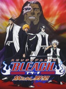 Games like Bleach: Hanatareshi Yabou