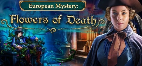 Games like European Mystery: Flowers of Death Collector's Edition