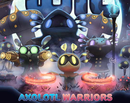 LOTL - Axolotl Warriors Image