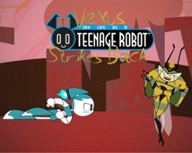 My Life as a Teenage Robot: Vexus Strikes Back Image