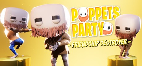 Games like Puppets Party: Friendship Destroyer