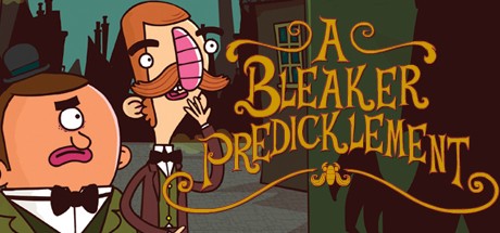 Games like Adventures of Bertram Fiddle 2: A Bleaker Predicklement