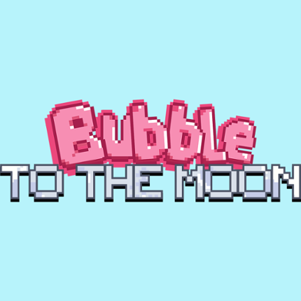 Bubble To The Moon Image