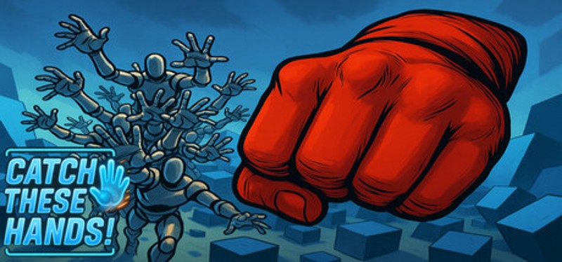 Catch These Hands Image