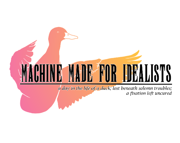 Games like Machine Made for Idealists