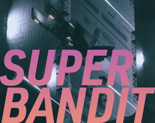 SUPER BANDIT Image