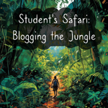 Student's Safari: Blogging the Jungle Image