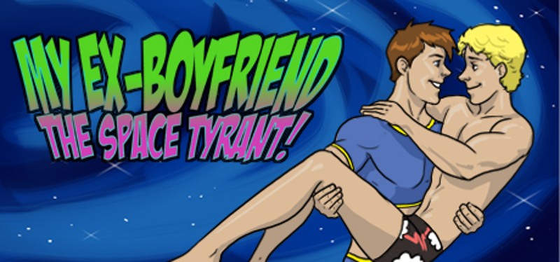 My Ex-Boyfriend the Space Tyrant Image