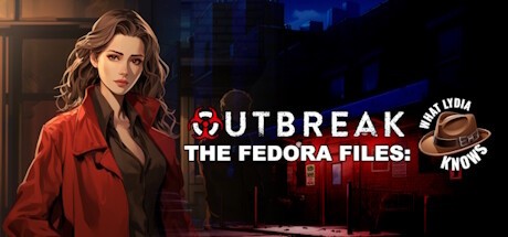 Games like Outbreak The Fedora Files What Lydia Knows