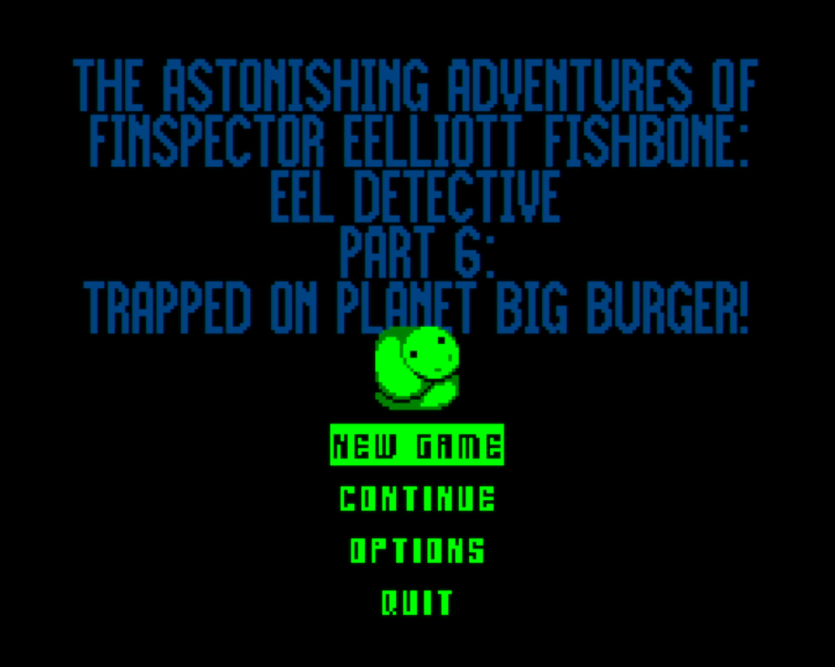Games like The Astonishing Adventures Of Finspector Eelliott Fishbone: Eel Detective Part 6: TRAPPED On Planet Big Burger!