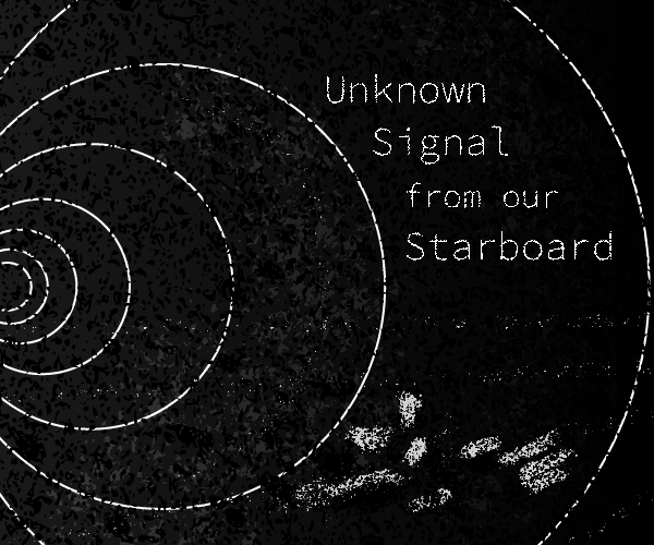 Games like unknown signal from our starboard