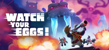 Games like Watch Your Eggs!