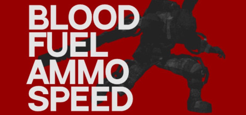 Blood, Fuel, Ammo & Speed Image