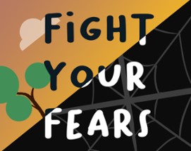 Fight Your Fears Image