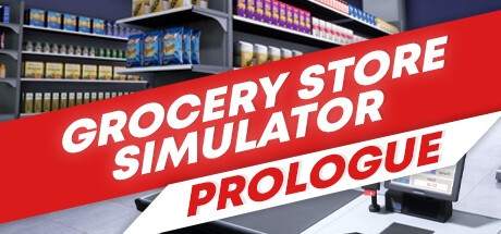 Games like Grocery Store Simulator: Prologue