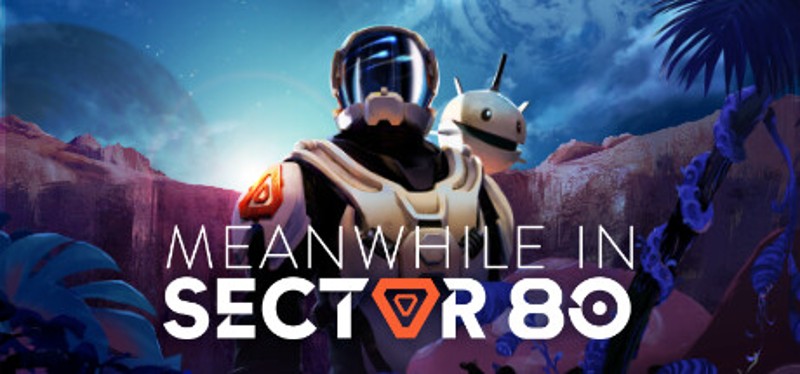 MEANWHILE IN SECTOR 80 Image
