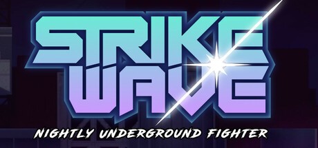 Games like Strikewave: Nightly Underground Fighter