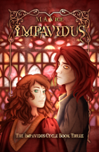 The Impavidus Cycle Book Three: Impavidus Image