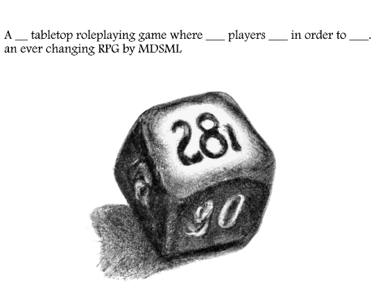 A __ tabletop roleplaying game where ___ players ___ in order to ___. Image