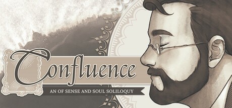 Games like Confluence: An Of Sense and Soul Soliloquy