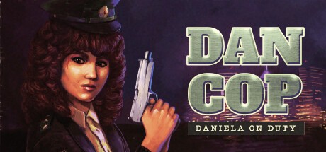 Games like DanCop - Daniela on Duty