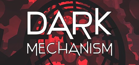 Games like Dark Mechanism