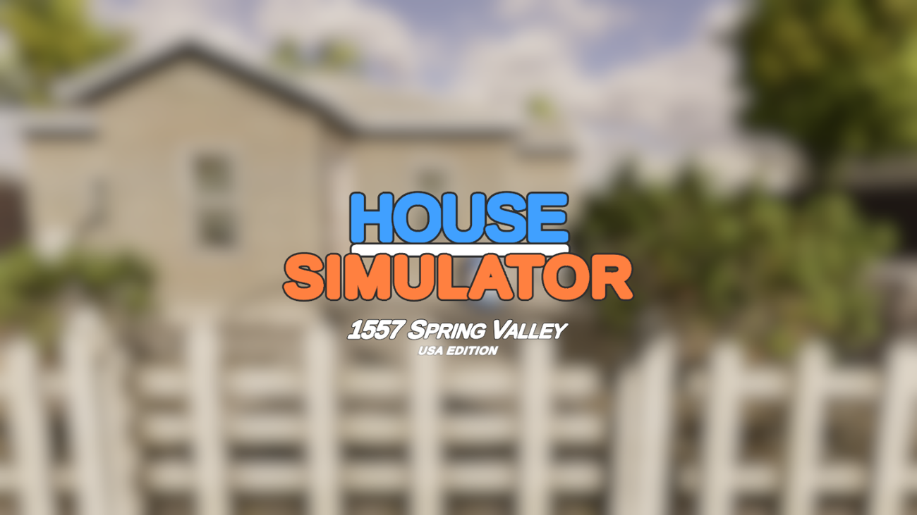 Games like 1557 Spring Valley USA Edition - House Simulator