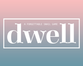 Dwell Image