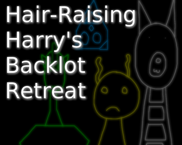Games like Hair-Raising Harry's Backlot Retreat (EARLY ACCESS)