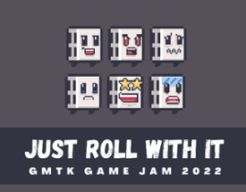 Just Roll With It Image