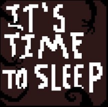 It's  Time To Sleep Image