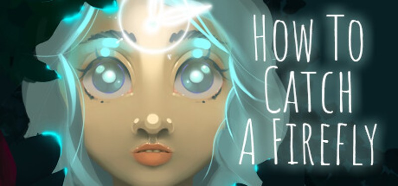 How To Catch A Firefly Image