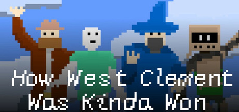 How West Clement Was Kinda Won Image