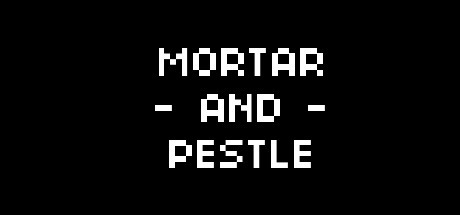 Games like Mortar and Pestle