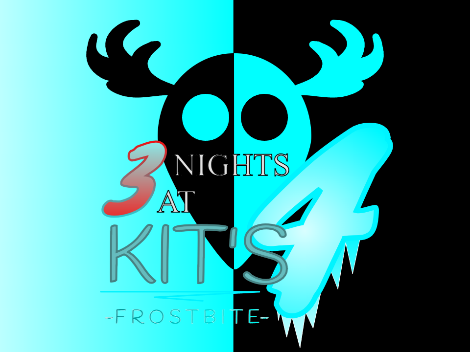 Games like Three Nights at Kit's 4: FROSTBITE
