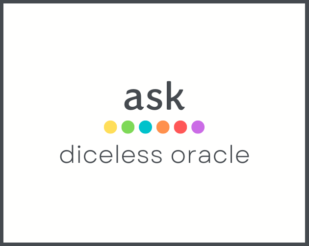 Games like ask, a diceless oracle