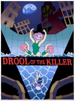 Games like Drool of the Killer