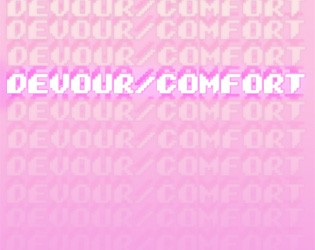 Games like DEVOUR/COMFORT