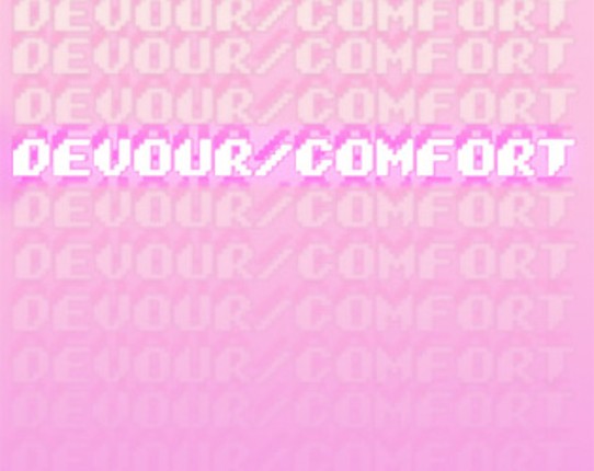 DEVOUR/COMFORT Image