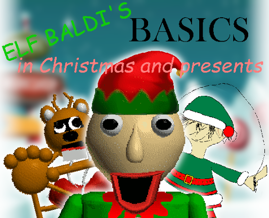 Elf Baldi's Basics in Christmas and presents Game Cover