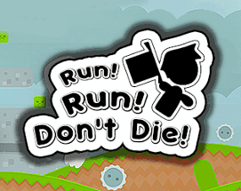 Run Run Don't Die Image