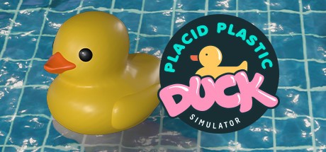 Games like Placid Plastic Duck Simulator