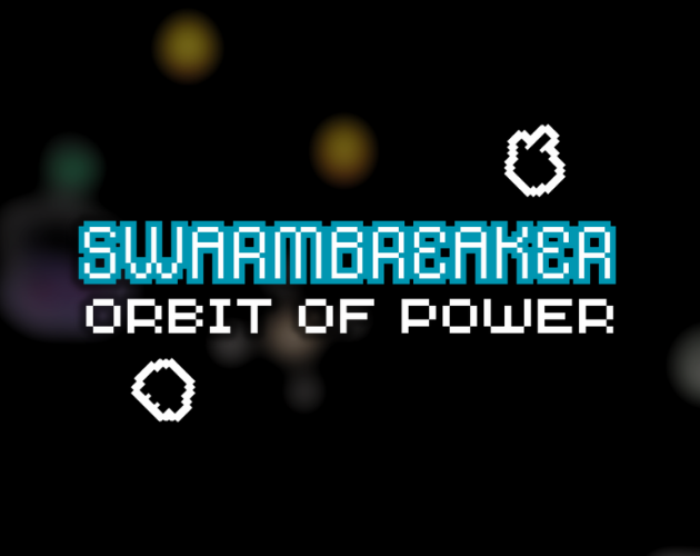 Games like Swarmbreaker: Orbit of Power