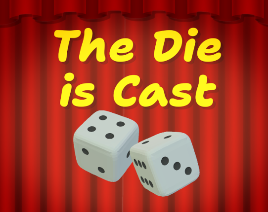 The Die is Cast Image