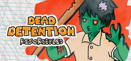 Games like Dead Detention (Rescribbled)